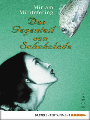 cover image of Das Gegenteil von Schokolade